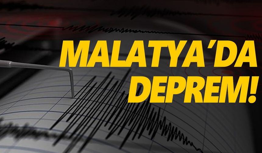 Depremlerin ardı arkası kesilmiyor! Malatya'da deprem oldu!