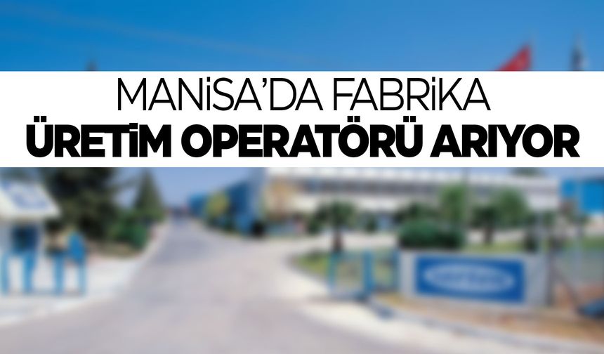 Sarten Ambalaj San. Ve Tic. A.Ş. üretim operatörü arıyor