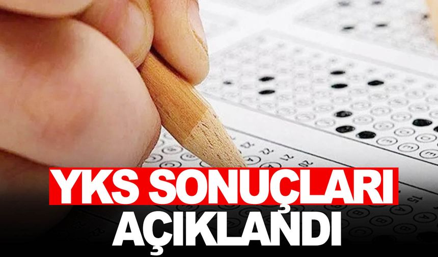 2026 YKS sonuçları açıklandı!