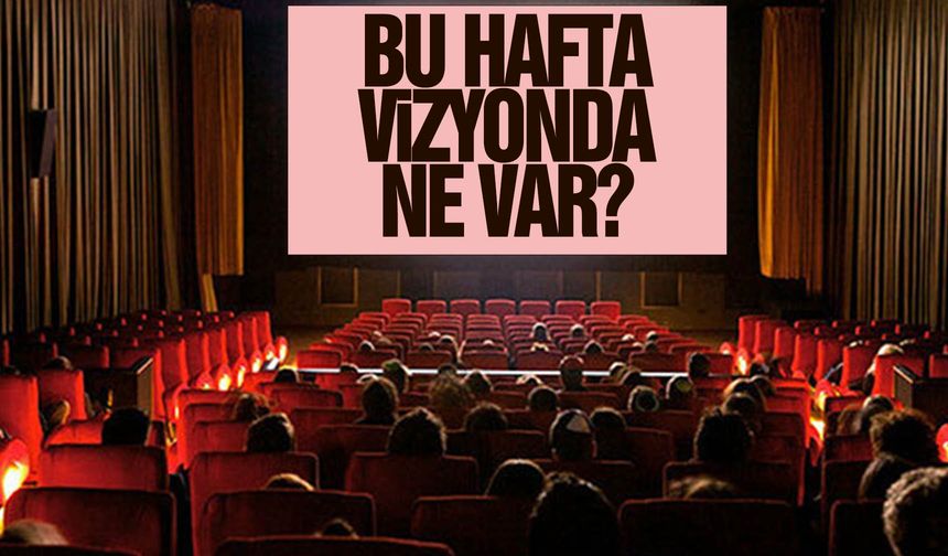 Haftanın vizyon filmleri 15 Eylül 2023