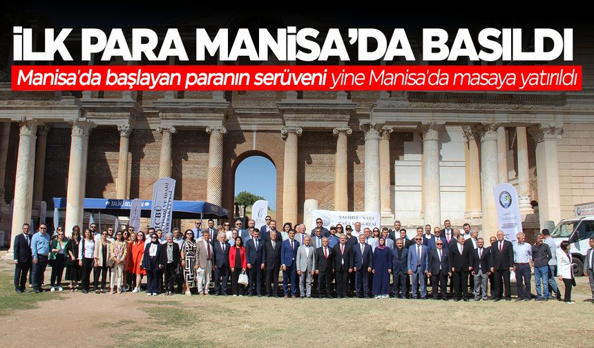 Paranın doğduğu yer: Manisa!