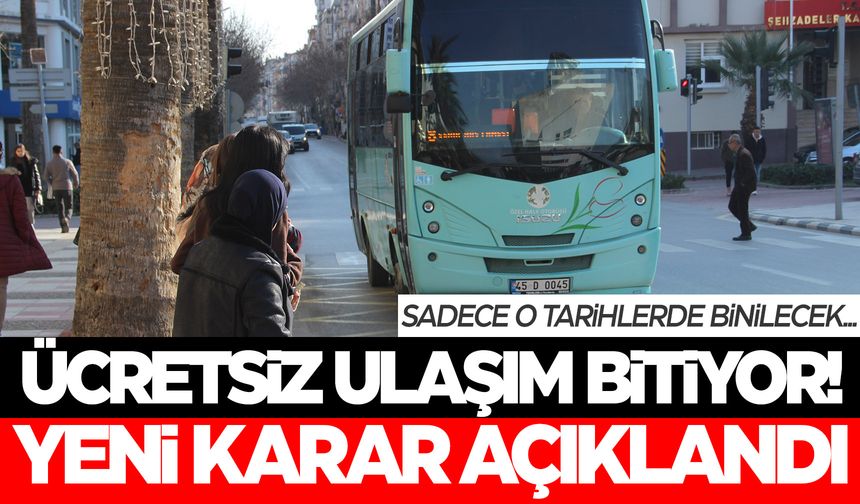 Ücretsiz ulaşım bitiyor... Sadece belli günlerde taşıyacaklar