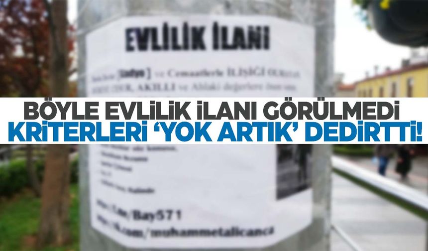 Bir garip evlilik ilanı… Evlilik kriterleri yok artık dedirtti!