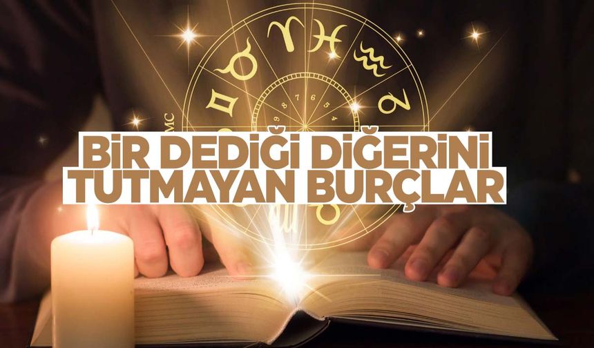 Bir dediği diğerini tutmayan 4 burç… Bu burçlara güvenmek için yıllar geçirmek gerekiyor!