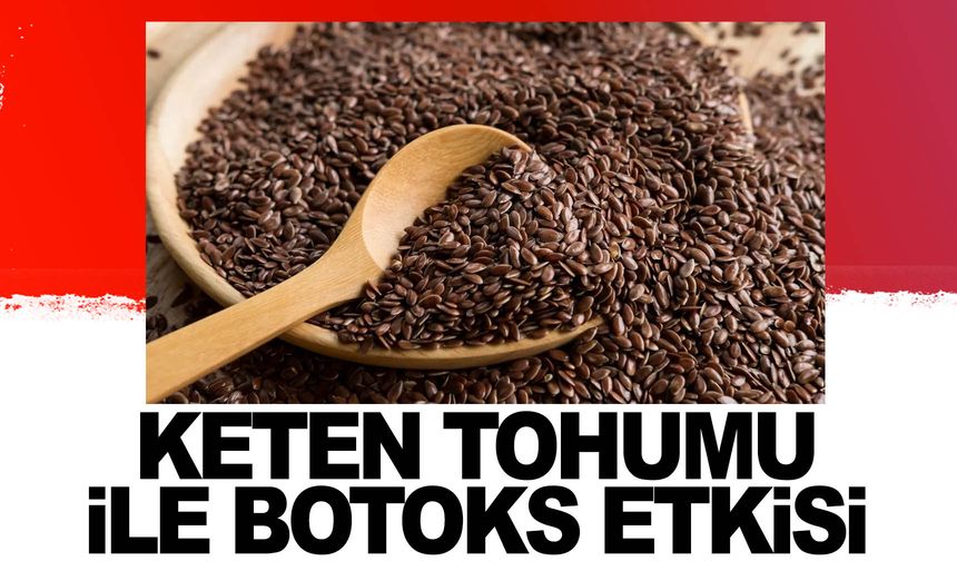 Keten tohumu ile botoks kremi nasıl yapılır?