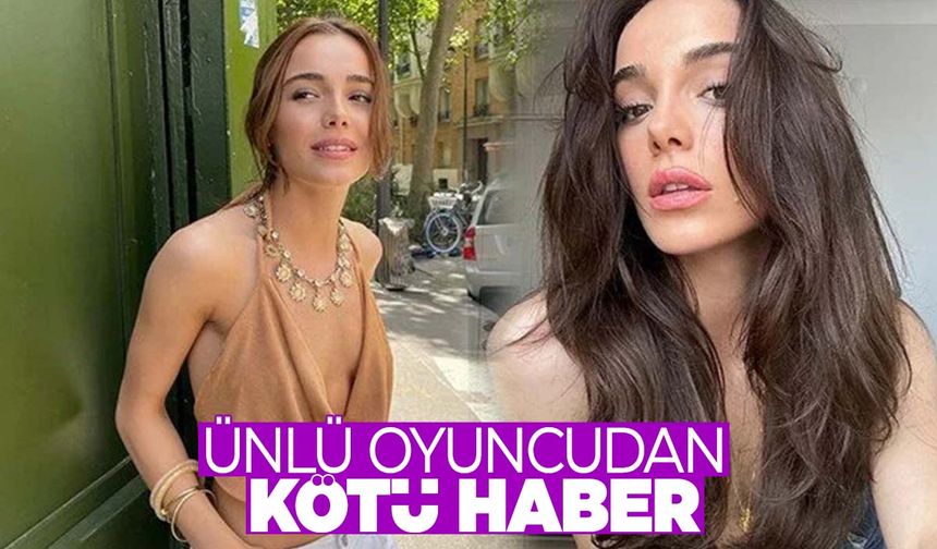 Sosyal medya hesabından açıkladı… Ünlü oyuncudan kötü haber!