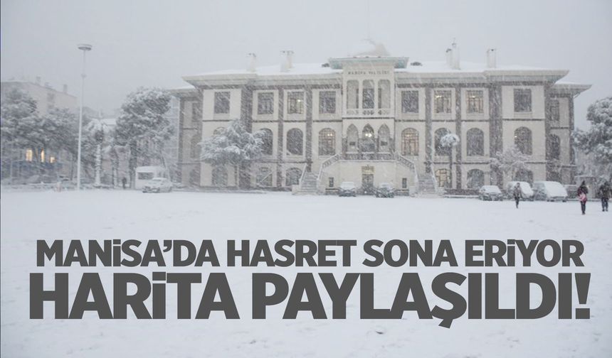 Yıllardır süren hasret... Harita paylaşıldı! Manisa’ya kar geliyor...