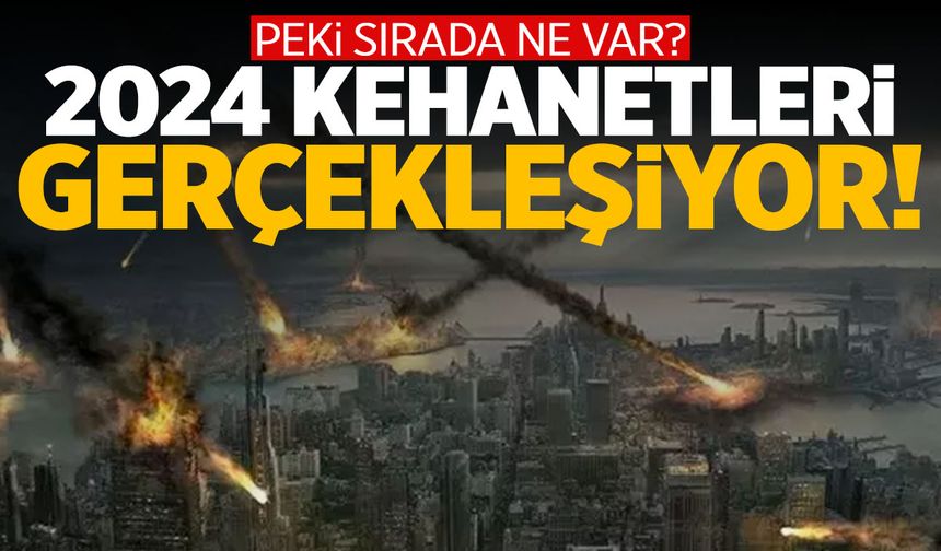 Nostradamus'un 2024 kehanetleri gerçekleşiyor! Sıradaki tehlike...