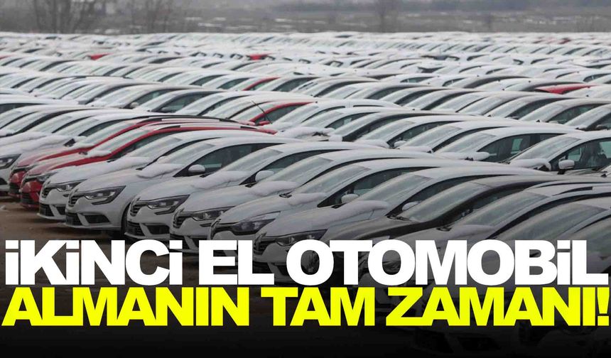 İkinci el otomobil almanın tam zamanı!