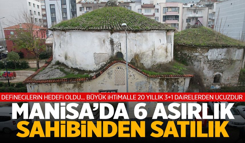 Manisa'da sahibinden satılık 6 asırlık yapı! Definecilerin gözdesi