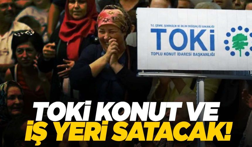 TOKİ 26 ilde dev konut kampanyası başlattı!