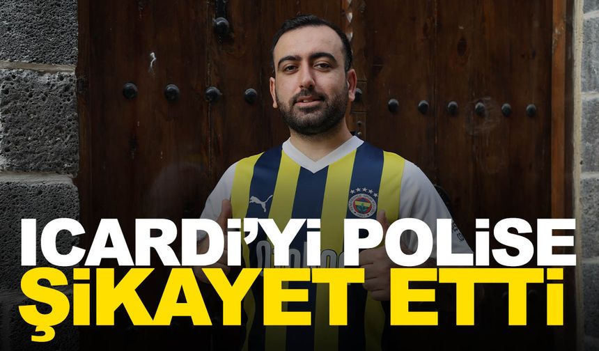 Fenerbahçeli taraftar, Icardi’nin 'Sınır dışı' edilmesi için polise şikayette bulundu