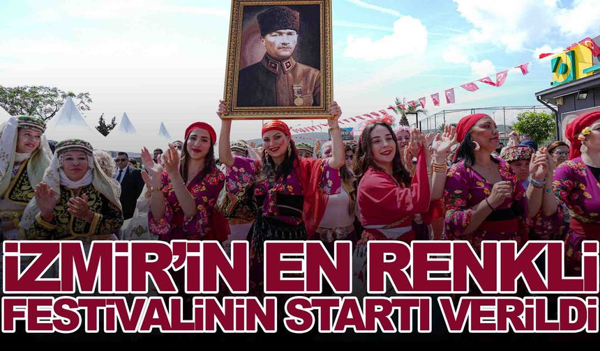 İzmir’in en renkli festivali… 21 Nisan’a kadar sürecek!