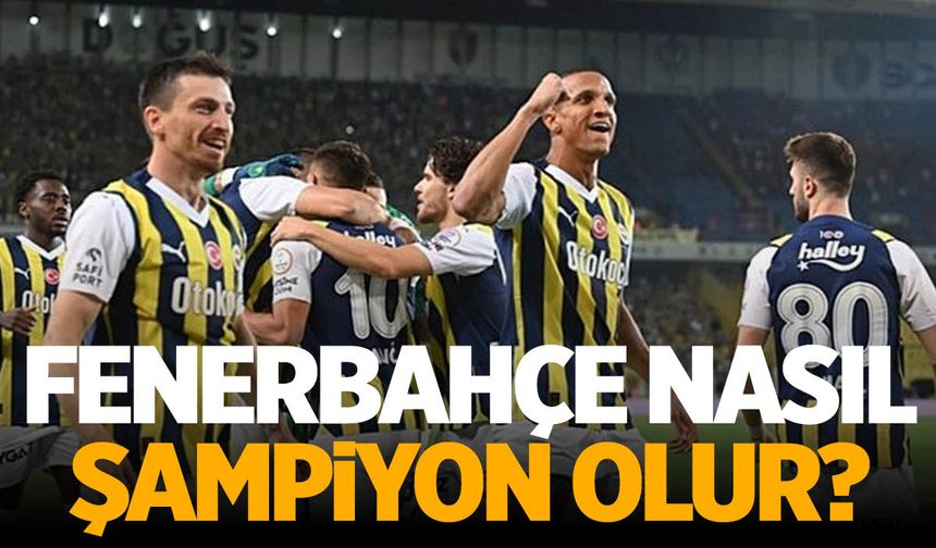 Fenerbahçe Nasıl Şampiyon Olur?
