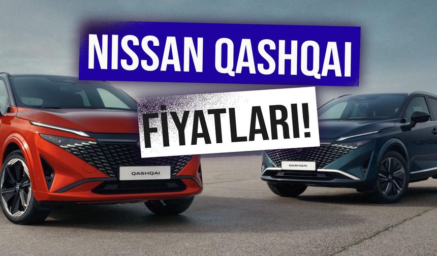 Nissan Qashqai Fiyat Listesi: Güncel Temmuz Fiyatları!