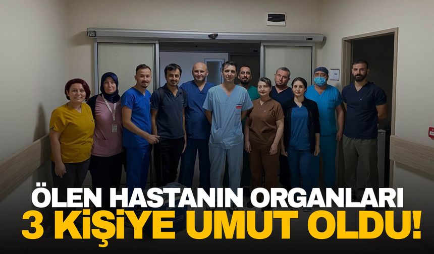 Manisa’da ölen hastanın organları 3 kişiye umut oldu