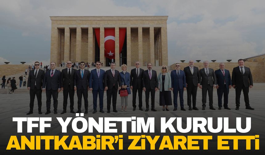 Türkiye Futbol Federasyonu'ndan Anıtkabir’e ziyaret