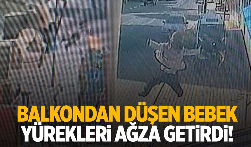 Konya’da 1,5 yaşındaki bebek balkondan düştü! O anlar kamerada!