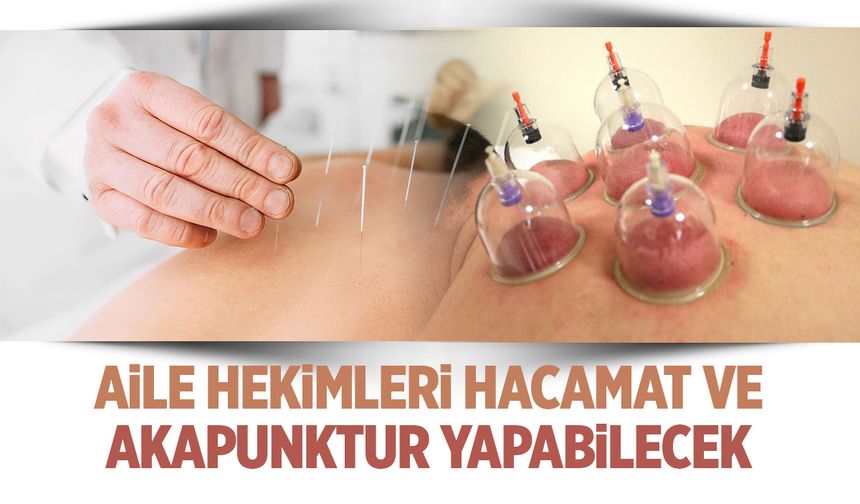 Aile Hekimlerinde Yeni Dönem: Hacamat ve Akupunktur Yapacaklar!