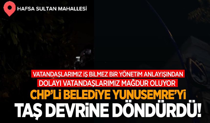 Yunusemre karanlıkta! CHP’li belediye, Yunusemre'yi taş devrine döndürdü: “Yandaşa para dağıtmayı bırak!”