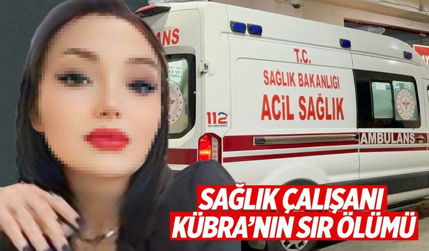 Düğün hazırlığı yapıyordu! 22 yaşındaki Kübra yatağında ölü bulundu!