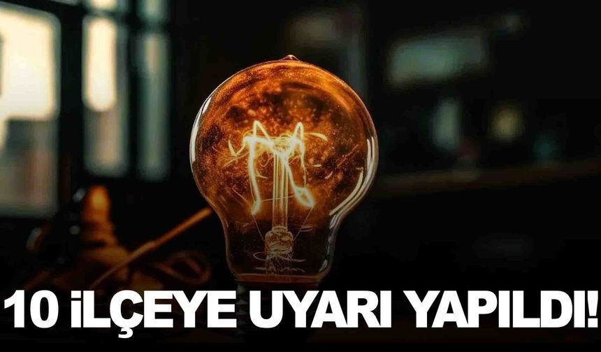 Manisa’da elektrikler kesilecek… 10 ilçe kesintiden etkilenecek!