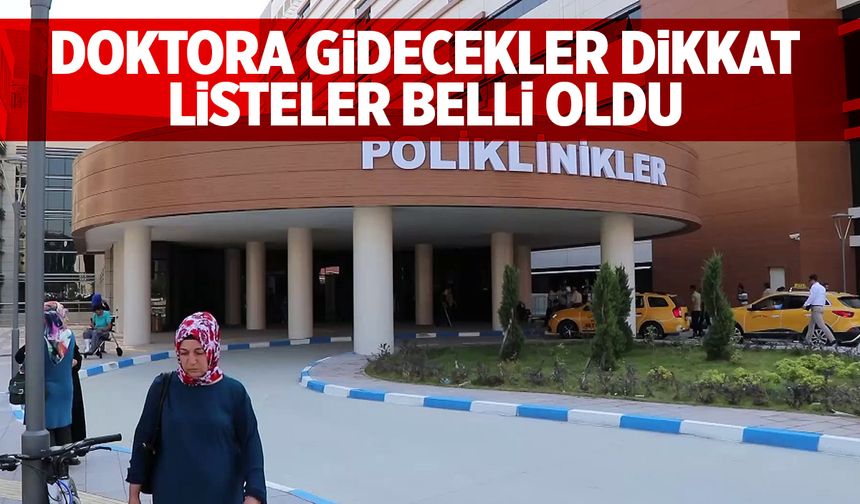 Manisa'da doktor randevusu alanlar dikkat! Liste açıklandı