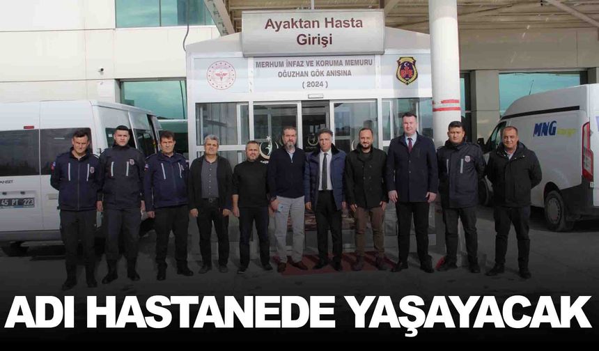 Manisa’da infaz koruma memurunun adı hastanede yaşayacak