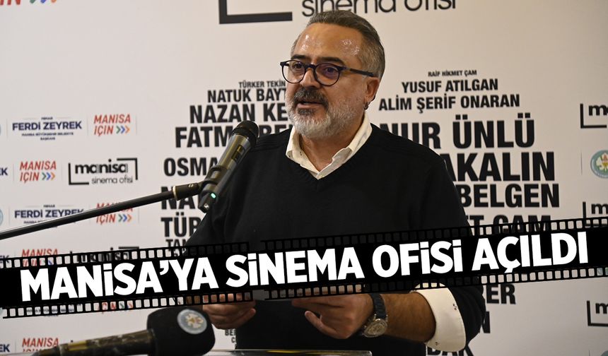 Manisa'ya Sinema Ofisi açıldı