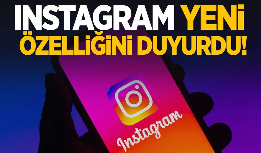 Whatsapp'taki özellik Instagram'a geldi!