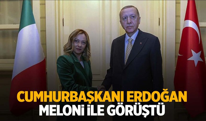 Cumhurbaşkanı Erdoğan, Meloni ile görüştü