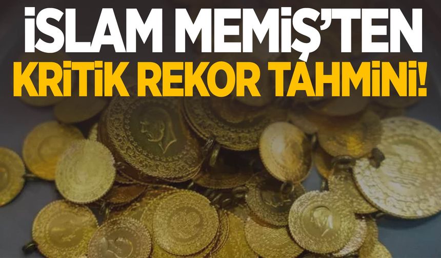 İslam Memiş’ten kritik rekor tahmini!