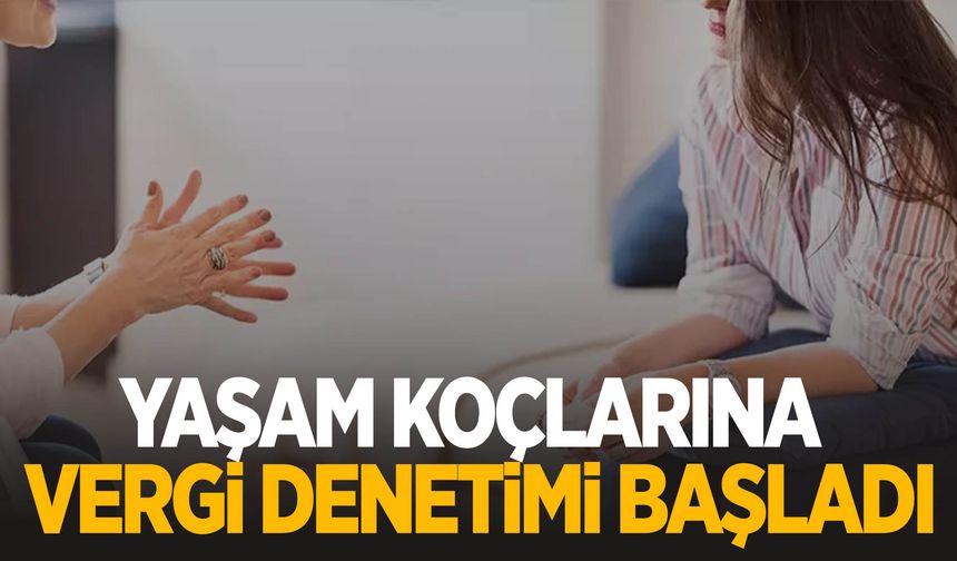 Sosyal medyada Yaşam Koçlarına vergi denetimi başladı