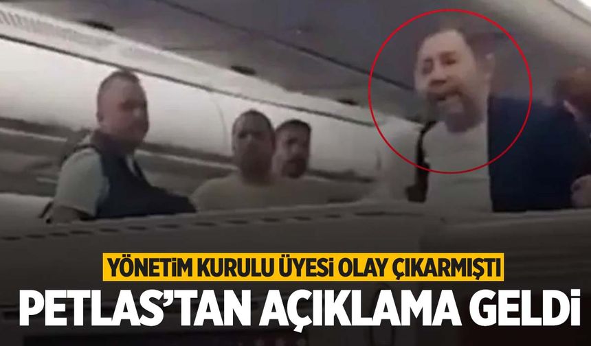 Yönetim kurulu üyesi uçakta olay çıkarmıştı… Petlas’tan yaşanan skandalla ilgili açıklama!