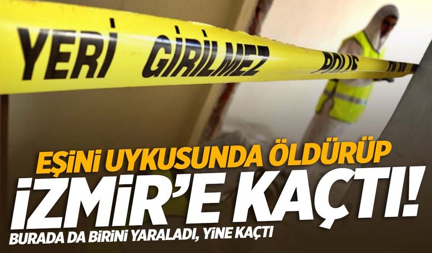 6 çocuk annesi eşini katledip İzmir’e kaçtı!