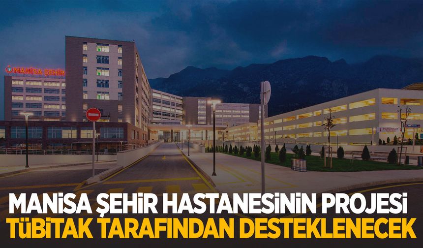 TÜBİTAK, Manisa Şehir Hastanesi'nin meme kanseri projesini destekleyecek