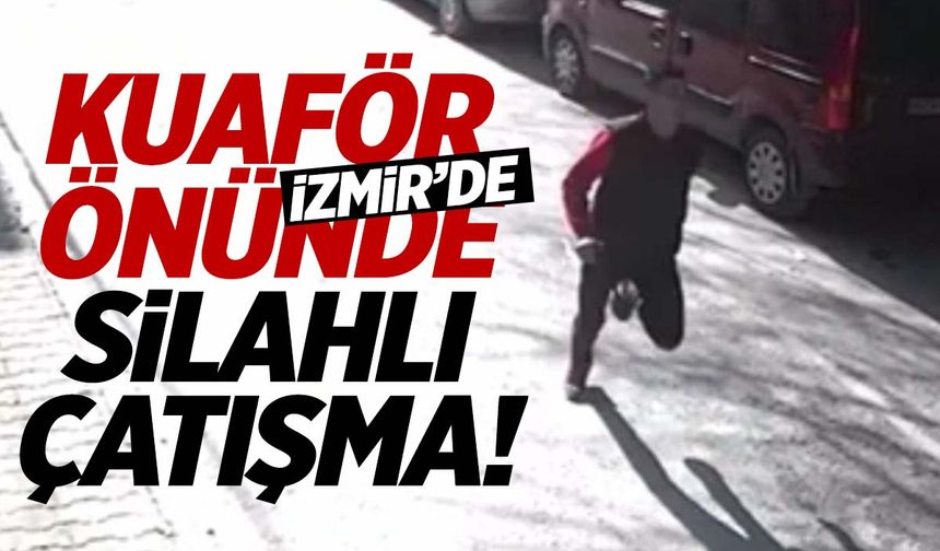 İzmir’de kuaför önünde silahlı çatışma: Saldırganı kaymakam koruması yakaladı!