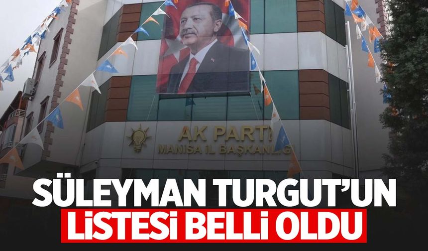 Süleyman Turgut’un listesi belli oldu!