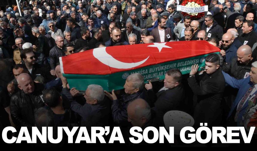 Manisa siyasetinin acı günü… Ümit Canuyar’a son görev!