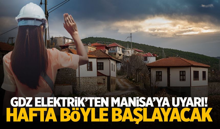 GDZ Elektrik'in Manisa listesi açıklandı! Kesinti var...