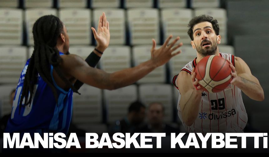 Manisa Basket evinde Türk Telekom’a mağlup: 87-89