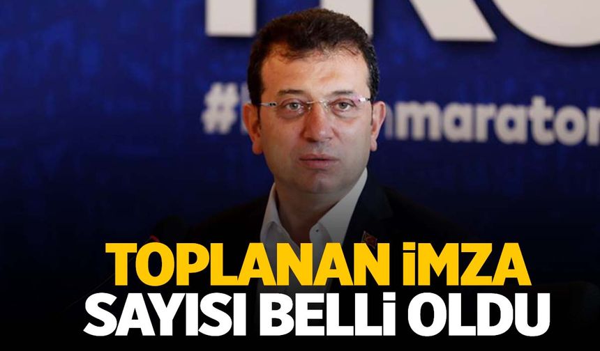 Ekrem İmamoğlu için verilen imza sayısı belli oldu! Özgür Özel açıkladı…