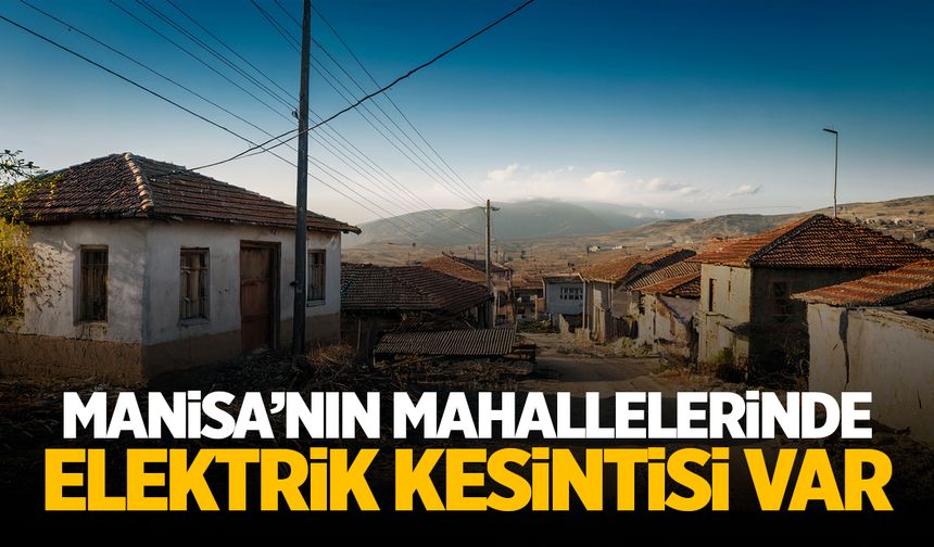 Manisa'nın 7 ilçesinde birden kesinti var! GDZ Elektrik paylaştı