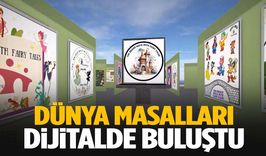 Dünya masalları dijitalde buluştu!