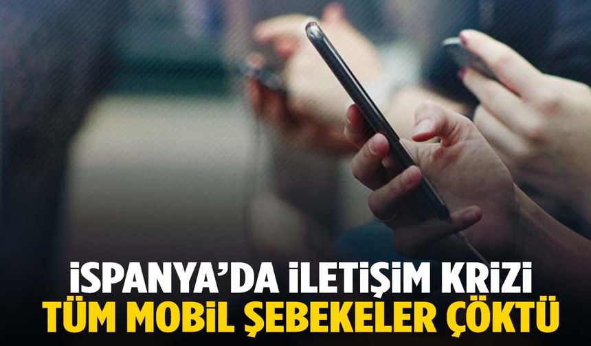 İspanya’da ikinci kriz… Bu kez de telefon şebekeleri çöktü!