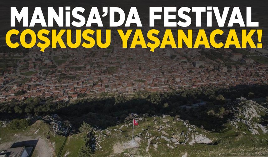 Manisa’da ilk kez düzenlenecek! 1 Haziran’da başlayacak…