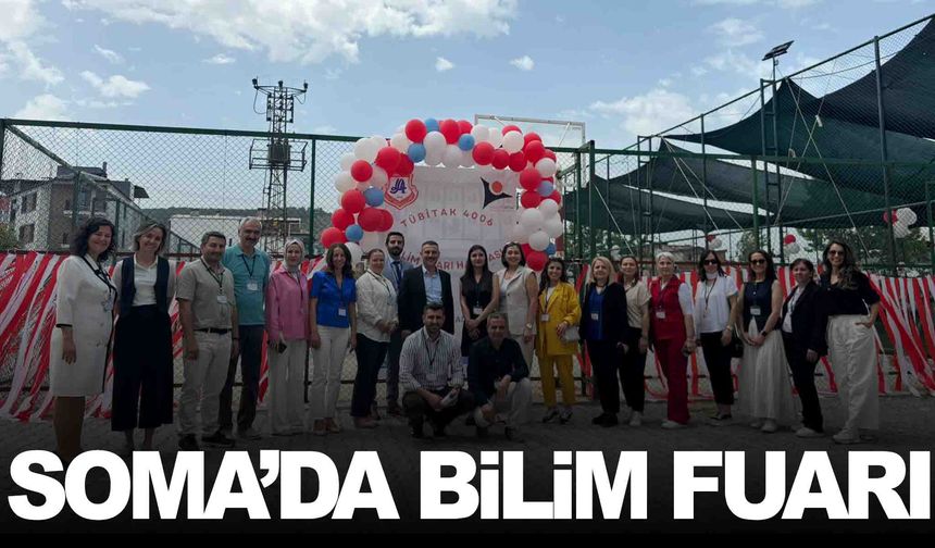 Soma’da bilim şöleni: TÜBİTAK 4006 Bilim Fuarı yoğun ilgi gördü