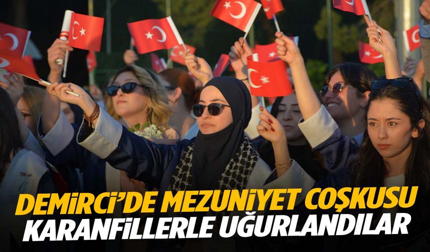 Demirci’de mezuniyet coşkusu! Karanfillerle uğurlandılar