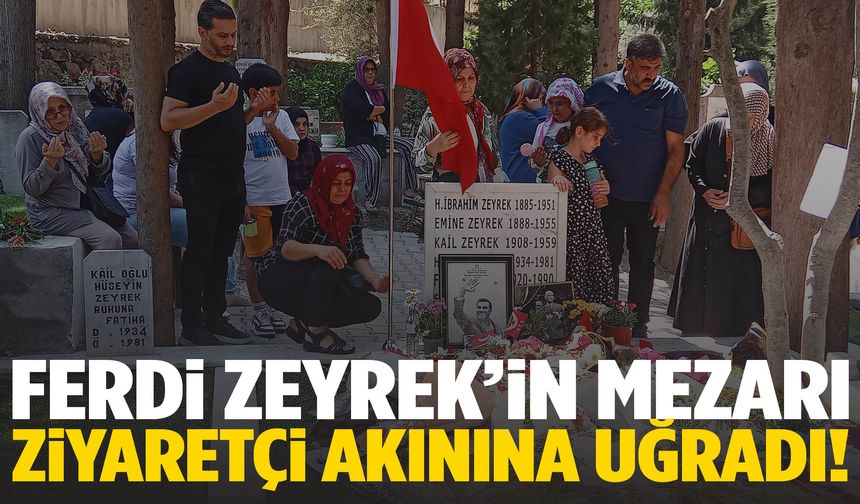 Ferdi Zeyrek’in mezarı Babalar Günü’nde ziyaretçi akınına uğradı