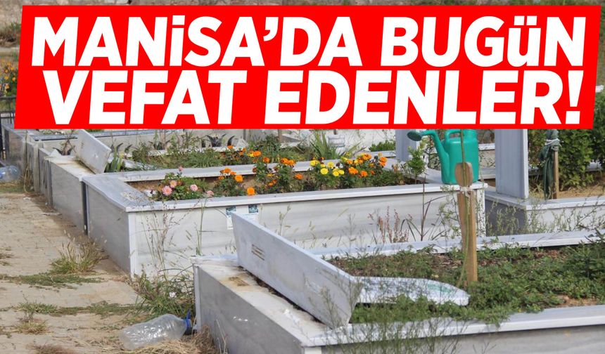 Manisa’da 1 Haziran’da 5 vatandaş hayatını kaybetti